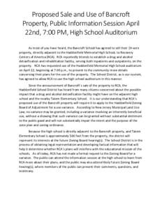 Proposed Sale and Use of Bancroft Property, Public Information Session April 22nd, 7:00 PM, High School Auditorium As most of you have heard, the Bancroft School has agreed to sell their 19-acre property, directly adjace