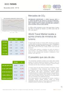 Novembro 2012 Nº 70  Mercados de CO2 INFORMAÇÃO IMPORTANTE: A NYSE Euronext (NYX) e a Caisse des Depots vão encerrar os serviços da Bluenext , bolsa de carbono, a partir do dia 5 de Dezembro. A Ecotrade