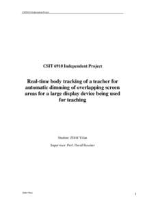 CSIT6910 Independent Project  CSIT 6910 Independent Project Real-time body tracking of a teacher for automatic dimming of overlapping screen