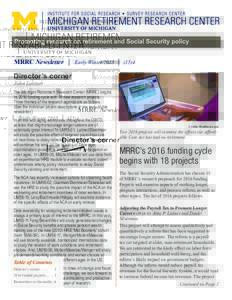 MRRC Newsletter | Early Winter 2015 | (15)4  Director’s corner John Laitner  The Michigan Retirement Research Center (MRRC) begins