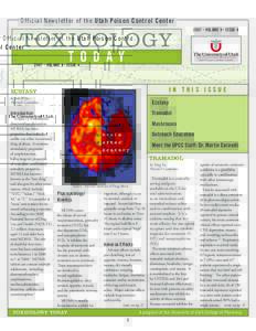 Official Newsletter of the Utah Poison Control Center 2007 • Volume 9 • Issue 4 T O D A Y  The University of Utah