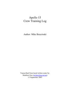 Apollo 15 Crew Training Log Author: Mike Brzezinski  Transcribed from hand written notes by: