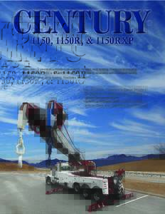 1150, 1150R, & 1150 RXP After over 2 years of extensive research, design, and testing, Century is proud to introduce the 1150, a 50 ton rotator ideal for heavy recovery with a weight saving design for your daily towing. 