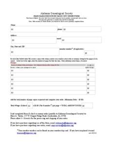 Alabama Genealogical Society SEARCHABLE RESOURCES PAGE COPY ORDER FORM This form is fillable. Use your <tab> key to move from one box to another, or point and click in a box. You may also print this as a blank form and f