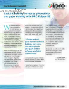 Levi & Korsinsky case study  Levi & Korsinsky increases productivity and gains stability with IPRO Eclipse SE.  W