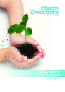 ANNUAL REPORT AND ACCOUNTS 2013–2014 The Charity Commission for Northern Ireland Annual Report and Accounts