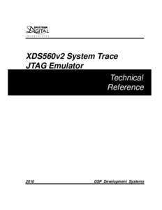 XDS560v2 System Trace JTAG Emulator Technical Reference  2010