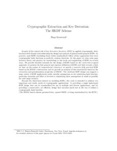 Cryptographic Extraction and Key Derivation: The HKDF Scheme Hugo Krawczyk∗ Abstract In spite of the central role of key derivation functions (KDF) in applied cryptography, there
