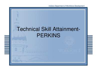 Microsoft PowerPoint - Technical_Skill_Attainment_PERKINS.ppt