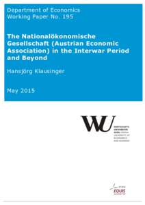 Department of Economics Working Paper No. 195 The Nationalökonomische Gesellschaft (Austrian Economic Association) in the Interwar Period