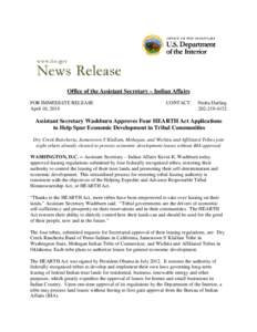 Office of the Assistant Secretary – Indian Affairs FOR IMMEDIATE RELEASE April 10, 2014 CONTACT: