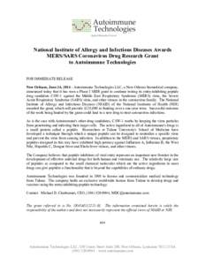 National Institute of Allergy and Infectious Diseases Awards MERS/SARS Coronavirus Drug Research Grant to Autoimmune Technologies FOR IMMEDIATE RELEASE New Orleans, June 24, Autoimmune Technologies LLC, a New Orle