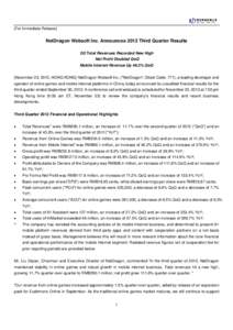 [For Immediate Release]  NetDragon Websoft Inc. Announces 2012 Third Quarter Results 3Q Total Revenues Recorded New High Net Profit Doubled QoQ Mobile Internet Revenue Up 46.2% QoQ