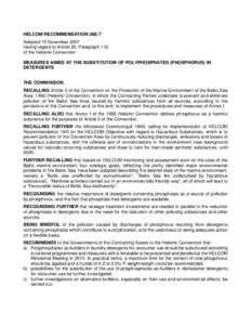 HELCOM RECOMMENDATION 28E/7 Adopted 15 November 2007 having regard to Article 20, Paragraph 1 b) of the Helsinki Convention MEASURES AIMED AT THE SUBSTITUTION OF POLYPHOSPHATES (PHOSPHORUS) IN DETERGENTS