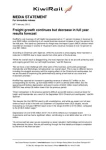 MEDIA STATEMENT For immediate release 29th February, 2012 Freight growth continues but decrease in full year results forecast