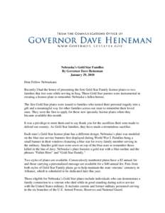 Nebraska’s Gold Star Families By Governor Dave Heineman January 29, 2010 Dear Fellow Nebraskans: Recently I had the honor of presenting the first Gold Star Family license plates to two families that lost sons while ser