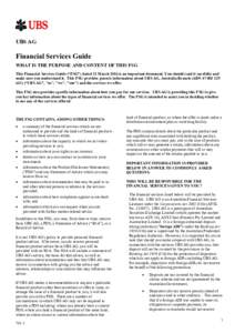  UBS AG Financial Services Guide WHAT IS THE PURPOSE AND CONTENT OF THIS FSG This Financial Services Guide (“FSG”) dated 31 March 2016 is an important document. You should read it carefully and
