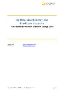 Big Data, Smart Energy, and Predictive Analytics Time Series Prediction of Smart Energy Data Rosaria Silipo Phil Winters