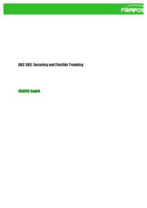ABC SBC: Securing and Flexible Trunking  FRAFOS GmbH 1. Introduction	
   Enterprises are increasingly replacing their PBXs with VoIP PBX or are extending their PXB