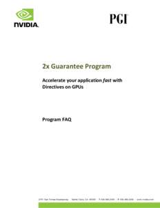 2x Guarantee Program Accelerate your application fast with Directives on GPUs Program FAQ