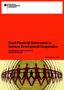 Good Financial Governance in German Development Cooperation Promoting good governance in public finance BMZ Sector Strategy Paper  BMZ Strategy Paper 4 | 2014e