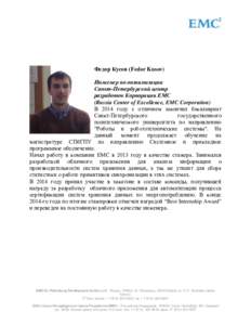 Федор Кусов (Fedor Kusov) Инженер по оптимизации Санкт-Петербурский центр разработок Корпорации ЕМС (Russia Center of Excellence, EMC Corporation