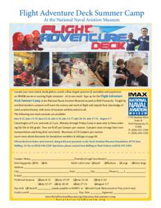 Flight Adventure Deck Summer Camp At the National Naval Aviation Museum Launch your own rocket, build gliders, watch a Blue Angels practice (if available) and experience  an IMAX® movie or exciting flight simulator - al