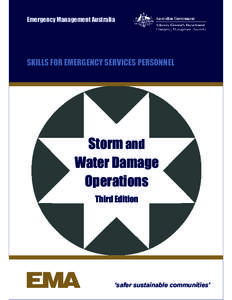 Emergency Management Australia  SKILLS FOR EMERGENCY SERVICES PERSONNEL Storm and Water Damage