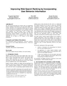 Improving Web Search Ranking by Incorporating User Behavior Information Eugene Agichtein Eric Brill