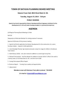 TOWN OF BATAVIA PLANNING BOARD MEETING Batavia Town Hall, 3833 West Main St. Rd. Tuesday, August 19, 2014 7:30 pm PUBLIC HEARING Special Use Permit requested by Calamar Development/Hunt Engineers Architects for the devel