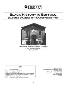 Black History in Buffalo: Selected Sources in the Grosvenor Room Michigan Street Baptist Church 511 Michigan Avenue Built circa 1843