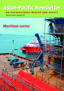 Asian-Pacific Newsletter O N O C C U PAT I O N A L H E A LT H A N D S A F E T Y Volume 18, number 2, September 2011 Maritime sector