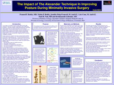 The Impact of The Alexander Technique In Improving Posture During Minimally Invasive Surgery Poster MP41  Pramod P. Reddy, MD, Trisha P. Reddy, Jennifer Roig-Francoli, M. AmSAT, Lois Cone, M. AmSAT,