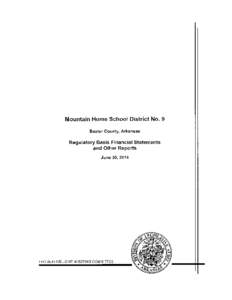 Mountain Home School District No. 9 Baxter County, Arkansas Regulatory Basis Financial Statements and Other Reports June 30, 2014