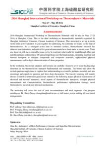 2016 Shanghai International Workshop on Thermoelectric Materials May 27 – MayShanghai Institute of Ceramics, Shanghai, China Announcement 2016 Shanghai International Workshop on Thermoelectric Materials will b