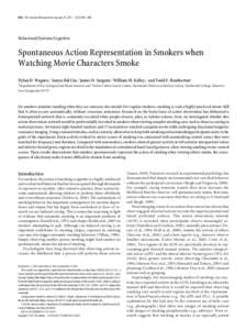 894 • The Journal of Neuroscience, January 19, 2011 • 31(3):894 – 898  Behavioral/Systems/Cognitive Spontaneous Action Representation in Smokers when Watching Movie Characters Smoke