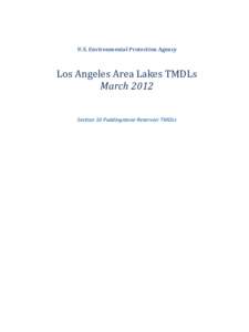U.S. Environmental Protection Agency  Los Angeles Area Lakes TMDLs March 2012 Section 10 Puddingstone Reservoir TMDLs