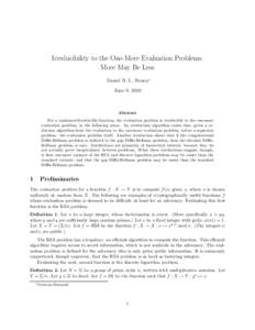 Irreducibility to the One-More Evaluation Problems: More May Be Less Daniel R. L. Brown∗ June 9, 2010  Abstract