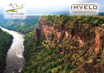 Gorges Lodge has arguably the most spectacular views in Southern Africa and offers a unique Victoria Falls experience from a peaceful and idyllic base on the edge of the Batoka Gorge. Gorges main lodge and the ten stone