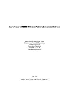 User’s Guide to Pittnet Neural Network Educational Software  Brian Carnahan and Alice E. Smith Department of Industrial Engineering 1048 Benedum Hall University of Pittsburgh