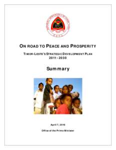 ON ROAD TO PEACE AND PROSPERITY TIMOR-LESTE’S STRATEGIC DEVELOPMENT PLANSummary