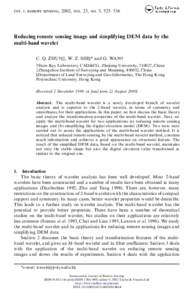 int. j. remote sensing, 2002, vol. 23, no. 3, 525–536  Reducing remote sensing image and simplifying DEM data by the multi-band wavelet C. Q. ZHU†§‡, W. Z. SHI§* and G. WAN† †State Key Laboratory, CAD&CG, Zhe