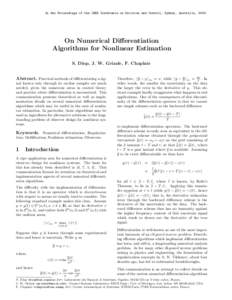 In the Proceedings of the IEEE Conference on Decision and Control, Sydney, Australia, On Numerical Diﬀerentiation Algorithms for Nonlinear Estimation S. Diop, J. W. Grizzle, F. Chaplais Abstract. Practical metho