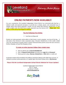 ONLINE PAYMENTS NOW AVAILABLE! For your convenience, the Levelland Independent School District has contracted with RevTrak, a national credit card payment processor, to provide you a simple, secure, and convenient way of