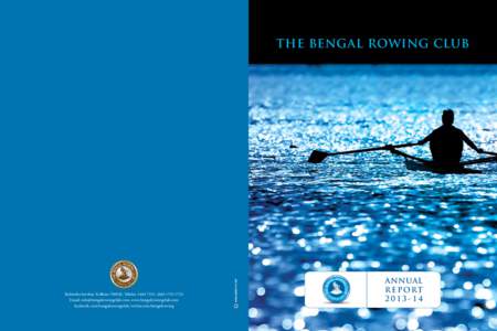 THE BENGAL ROWING CLUB  Rabindra Sarobar, Kolkata, Telefax: , Email: , www.bengalrowingclub.com facebook.com/bengalrowingclub, twitter.com/bengalrowing