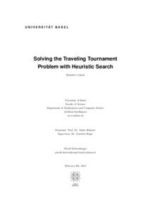 Solving the Traveling Tournament Problem with Heuristic Search Bachelor’s thesis University of Basel Faculty of Science