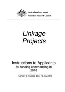 Linkage Projects Instructions to Applicants for funding commencing in 2016
