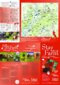 Stay on a Farm Having selected accommodation from the details on the reverse page, its location can be found by referring to the map opposite.