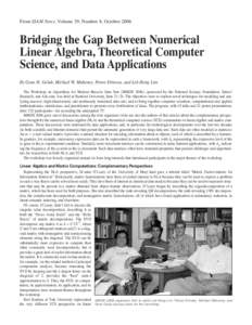 From SIAM News, Volume 39, Number 8, OctoberBridging the Gap Between Numerical Linear Algebra, Theoretical Computer Science, and Data Applications By Gene H. Golub, Michael W. Mahoney, Petros Drineas, and Lek-Heng