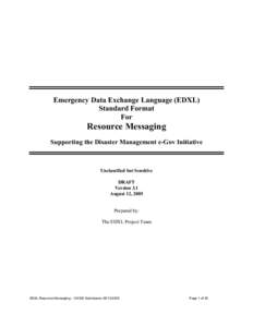 Emergency Data Exchange Language (EDXL) Standard Format For Resource Messaging Supporting the Disaster Management e-Gov Initiative